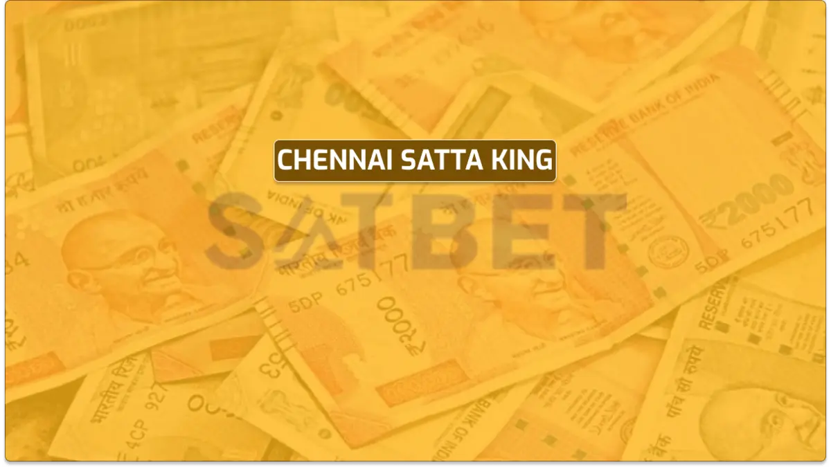 Chennai Satta King